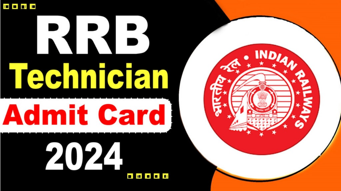 RRB Technician Admit Card 2024